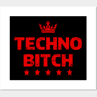 Techno BITCH Posters and Art